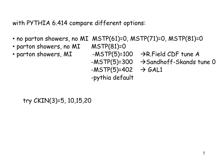with pythia 6 414 compare different options no parton