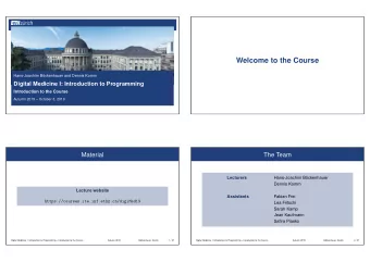 Welcome to the Course  Hans-Joachim Bckenhauer and Dennis Komm  Digital Medicine I: Introduction