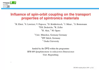 Influence of spin-orbit coupling on the transport  properties of spintronics materials 1 H. Ebert,