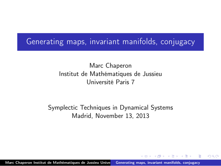 generating maps invariant manifolds conjugacy