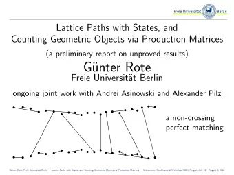 G  unter Rote  Freie Universit  at Berlin  ongoing joint work with Andrei Asinowski and