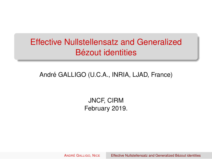 effective nullstellensatz and generalized b ezout