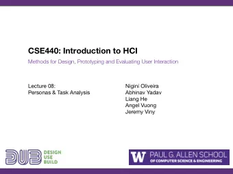 CSE440: Introduction to HCI  Methods for Design, Prototyping and Evaluating User Interaction