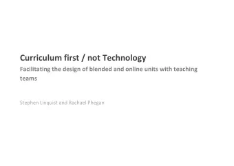 Curriculum first / not Technology Facilitating the design of blended and online units with teaching