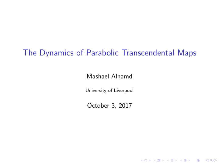 the dynamics of parabolic transcendental maps