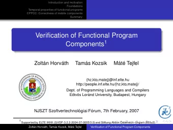 Verification of Functional Program Components 1  Zoltn Horvth  Tams Kozsik  Mt Tejfel