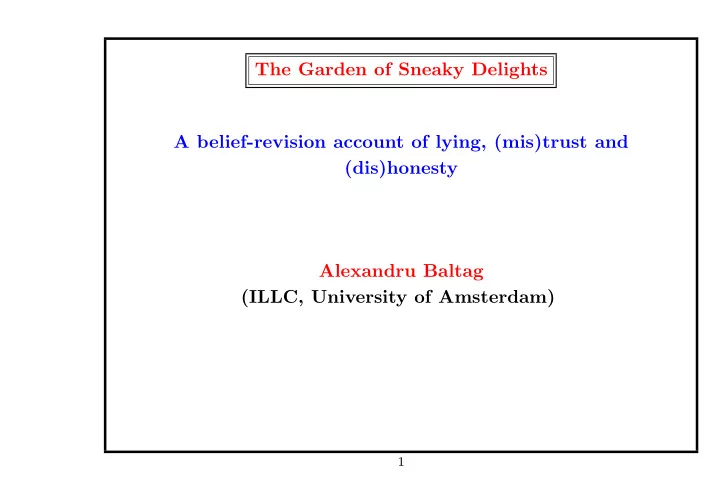 the garden of sneaky delights a belief revision account
