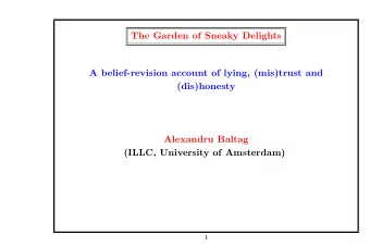 The Garden of Sneaky Delights  A belief-revision account of lying, (mis)trust and  (dis)honesty