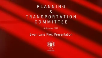 P L A N N I N G  &amp;  T R A N S P O R T A T I O N  C O M M I T T E E  6 October 2020  Swan Lane