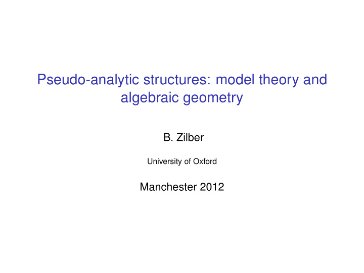 pseudo analytic structures model theory and algebraic