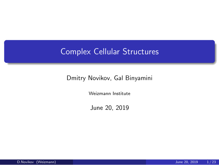 complex cellular structures