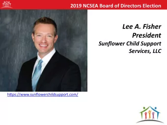 Lee A. Fisher  President  Sunflower Child Support  Services, LLC