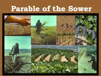 Parable of the Sower  Parable of the Sower  Parable of the Sower  Parable of the Sower  Th  Th  The