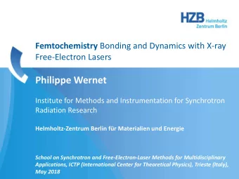 Philippe Wernet  Institute for Methods and Instrumentation for Synchrotron  Radiation Research
