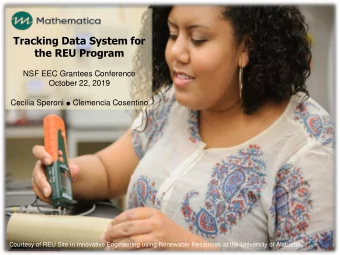Tracking Data System for  the REU Program  NSF EEC Grantees Conference  October 22, 2019 Cecilia