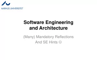 Software Engineering  and Architecture  (Many) Mandatory Reflections And SE Hints   Correction
