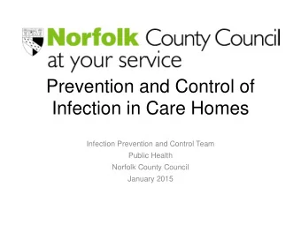 Prevention and Control of  Infection in Care Homes  Infection Prevention and Control Team  Public