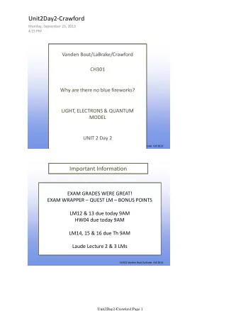 Unit2Day2-Crawford  Monday, September 23, 2013  4:15 PM  Vanden Bout/LaBrake/Crawford  CH301  Why