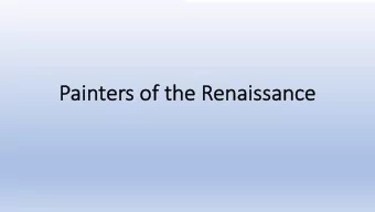 Pain  ainter  ers  s of th  the  e Ren  enaissan  aissance  ce  A  Against All Odds