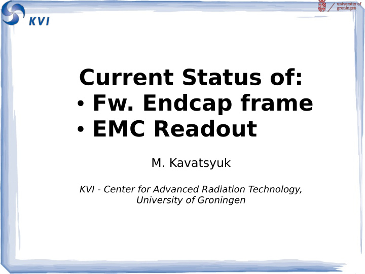 current status of fw endcap frame emc readout