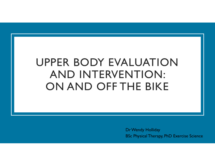 upper body evaluation and intervention on and off the bike