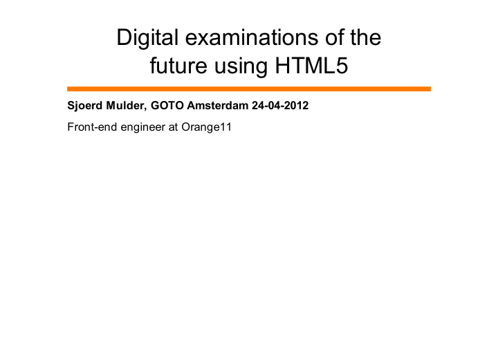 digital examinations of the future using html5