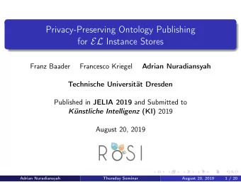 Privacy-Preserving Ontology Publishing for EL Instance Stores  Franz Baader  Francesco Kriegel