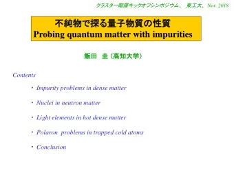 Probing quantum matter with impurities      Contents  Impurity