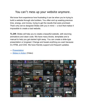 You cant mess up your website anymore.  We know from experience how frustrating it can be when