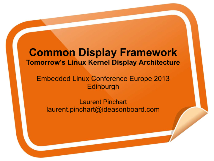 common display framework