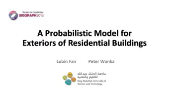 Exteriors of Residential Buildings  Lubin Fan  Peter Wonka  Motivation  B  A  C  D  E  C  B  D  E