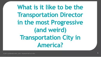 Transportation Director  in the most Progressive  (and weird)  Transportation City in  America?  1