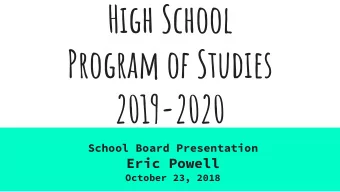 High School  Program of Studies  2019-2020  School Board Presentation  Eric Powell  October 23,