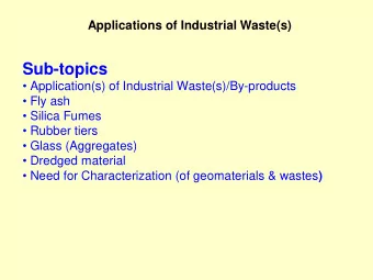 Sub-topics   Application(s) of Industrial Waste(s)/By-products   Fly ash   Silica Fumes