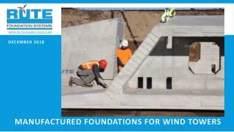 MANUFACTURED FOUNDATIONS FOR WIND TOWERS  Palmers Creek Wind WTG-10  Spinning Jan 29.  In