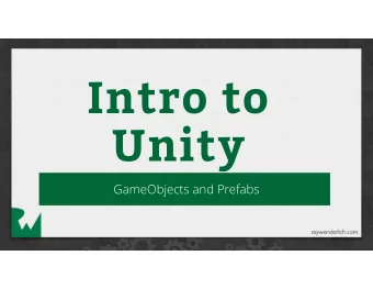 Intro to  Unity  GameObjects and Prefabs  Introducing GameObjects  A fundamental object that