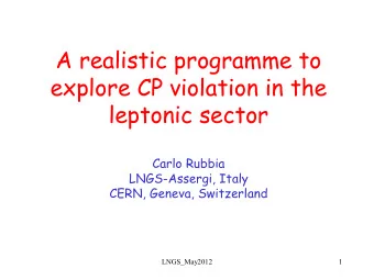 Carlo Rubbia  LNGS-Assergi, Italy  CERN, Geneva, Switzerland  LNGS_May2012  1 The key to LAr