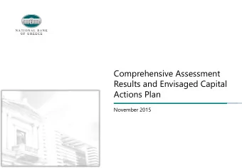 Comprehensive Assessment  Results and Envisaged Capital  Actions Plan  November 2015  Important