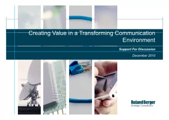 Creating Value in a Transforming Communication  Creating Value in a Transforming Communication