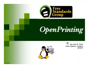 OpenPrinting  OpenPrinting  By: Glen W. P  By: Glen W. Petr  trie  Senior Softw  Senior Software A