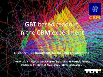 in the CBM experiment  J. Lehnert (GSI Darmstadt) for the CBM Collaboration TWEPP 2016  - Topical