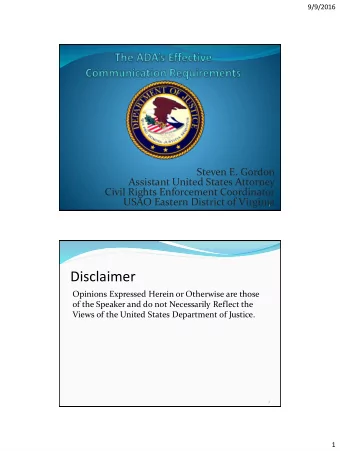 Disclaimer  Opinions Expressed Herein or Otherwise are those  of the Speaker and do not Necessarily