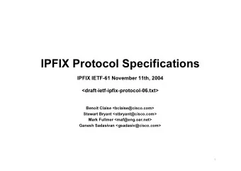 IPFIX Protocol Specifications  IPFIX IETF-61 November 11th, 2004