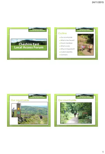 24/11/2015  Outline  Our countryside  What is the Forum?  Forum members  What w e do