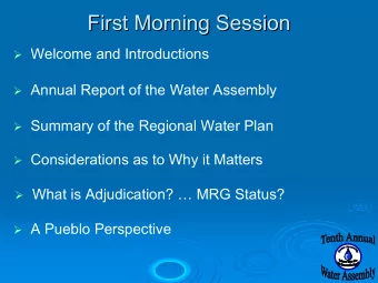 First Morning Session  First Morning Session  Welcome and Introductions  Annual Report of the