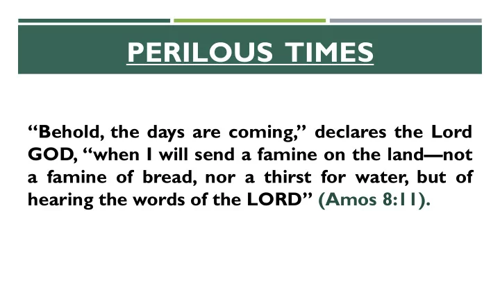 perilous times