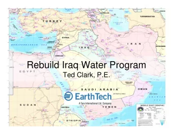Rebuild Iraq Water Program  Ted Clark, P.E.  The Program   Under jurisdiction of the  Coalition