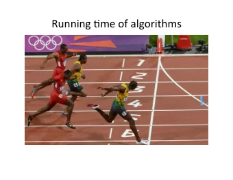 Running  'me  of  algorithms    How  can  we  measure  the  running