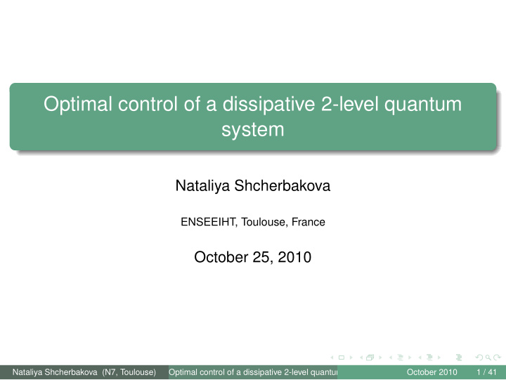 optimal control of a dissipative 2 level quantum system