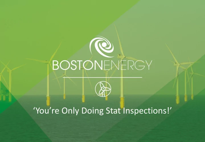 you re only doing stat inspections you re only doing stats